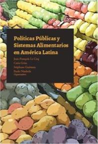 Acaba de publicarse un nuevo libro colectivo de la Red PP-AL sobre Políticas públicas y sistemas alimentarios en América Latina 